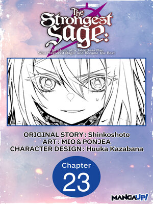cover image of The Strongest Sage: The Story of a Talentless Man Who Mastered Magic and Became the Best, Chapter 23